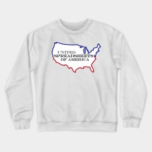 Funny Excel/Spreadsheet: United Spreadsheets of America Crewneck Sweatshirt